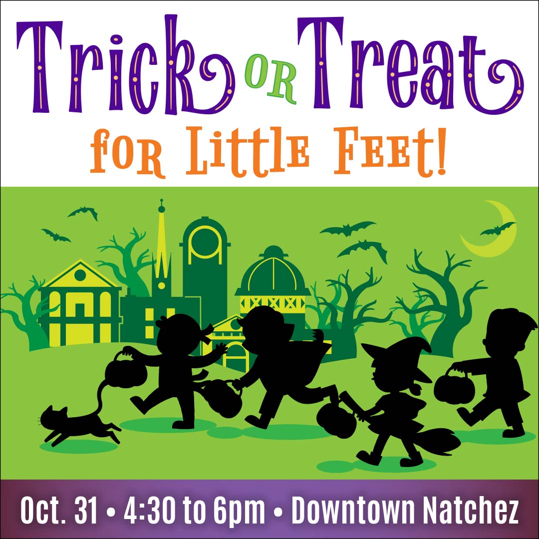 Trick or Treat For Little Feet! Tuesday, Oct. 31, 2023 in Downtown Natchez from 4:30 – 6:00pm
