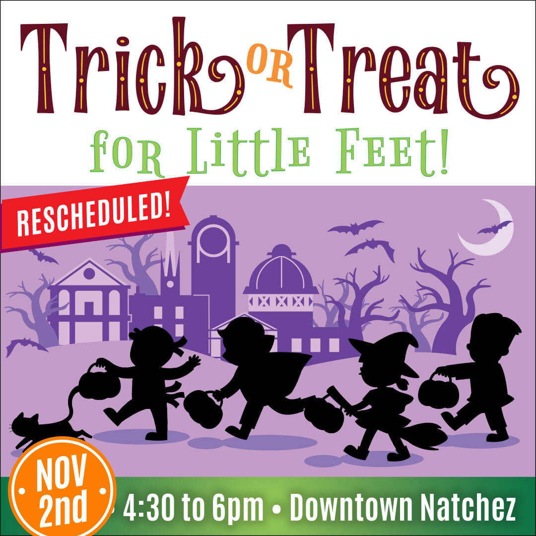 Trick Or Treat for Little Feet! October 31st from 4:30pm to 6pm in Downtown Natchez